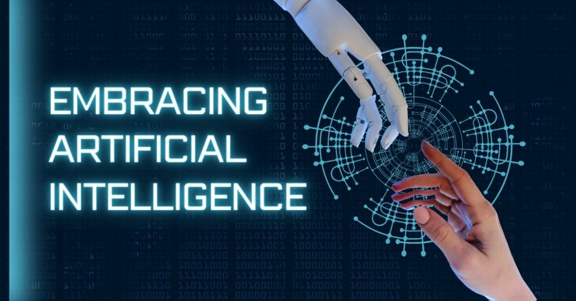 Embracing Artificial Intelligence