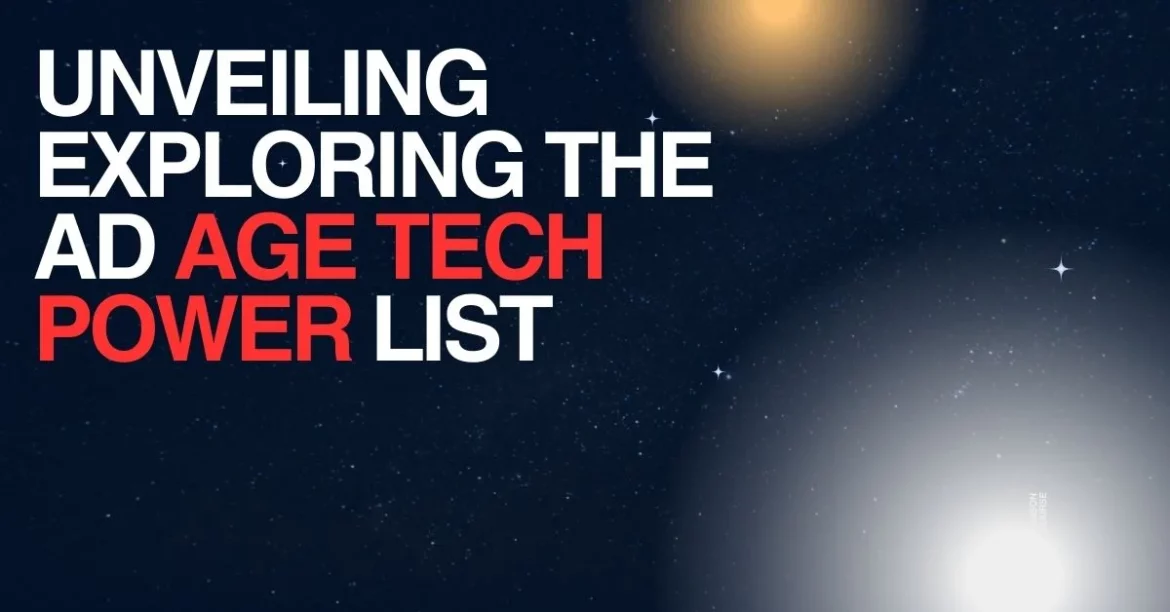 Exploring the Ad Age Tech Power List