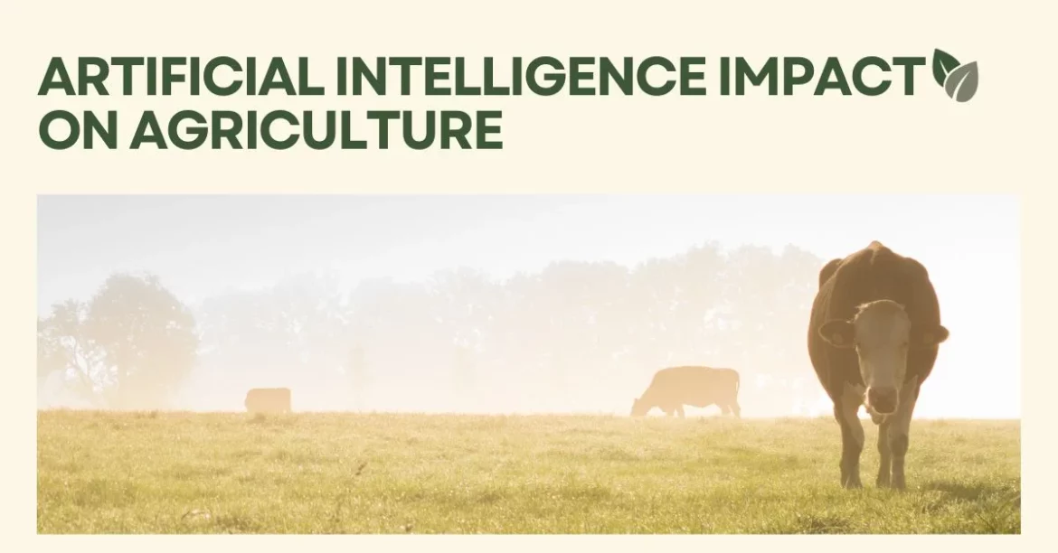 Artificial Intelligence Impact on Agriculture