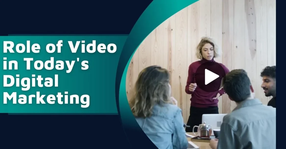 Role of Video in Today's Digital Marketing